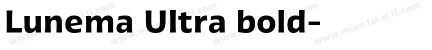 Lunema Ultra bold字体转换